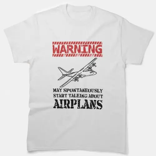 

WARNING! MAY SPONTANEOUSLY START TALKING ABOUT AIRPLANES T-SHIRT