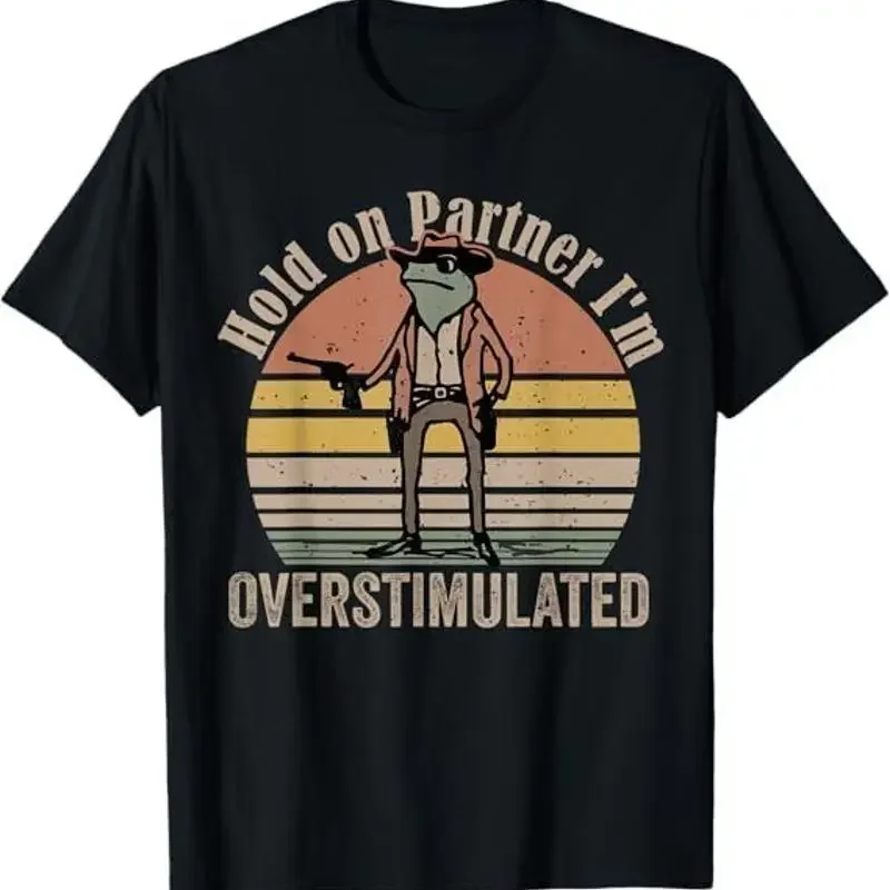 Hold On Partner I'm Overstimulated Cowboy Frog Vintage T-Shirt