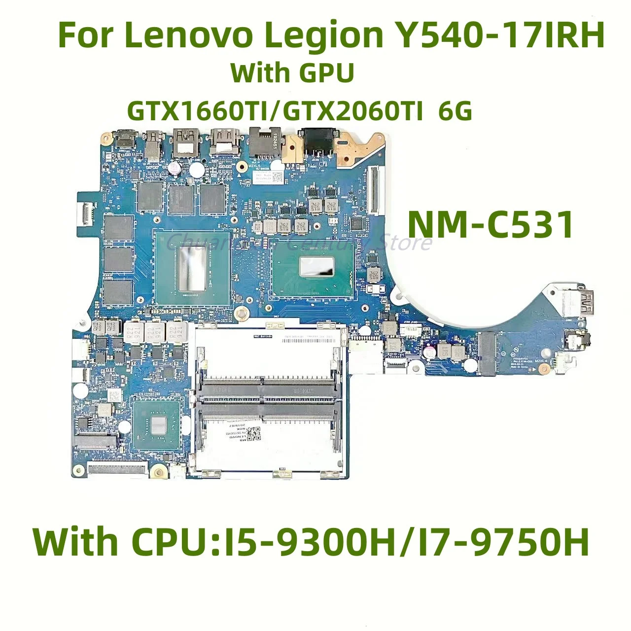 NM-C531 Motherboard For Lenovo Y540-17IRH Laptop CPU: I5-9300H I7-9750H GPU GTX1660TI/GTX2060TI 6G 100% Test OK Before Delivery