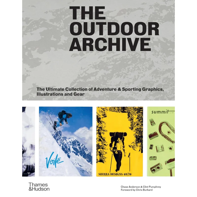

The Outdoor Archive Clint Pumphrey Chris Burkard Thames And Hudson Ltd 9780500025994 Book