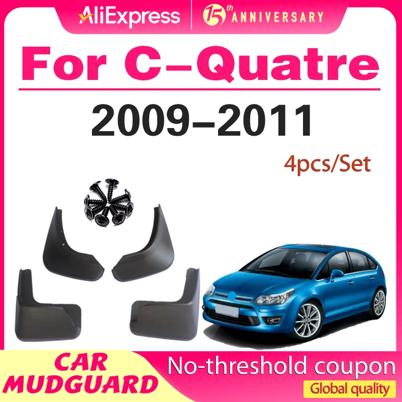 

For Citroen C-Quatre Hatchback / Saloon 2009 2010 2011 Mudflaps Splash Guards Mudguards Mud Flaps Fender car Accessories