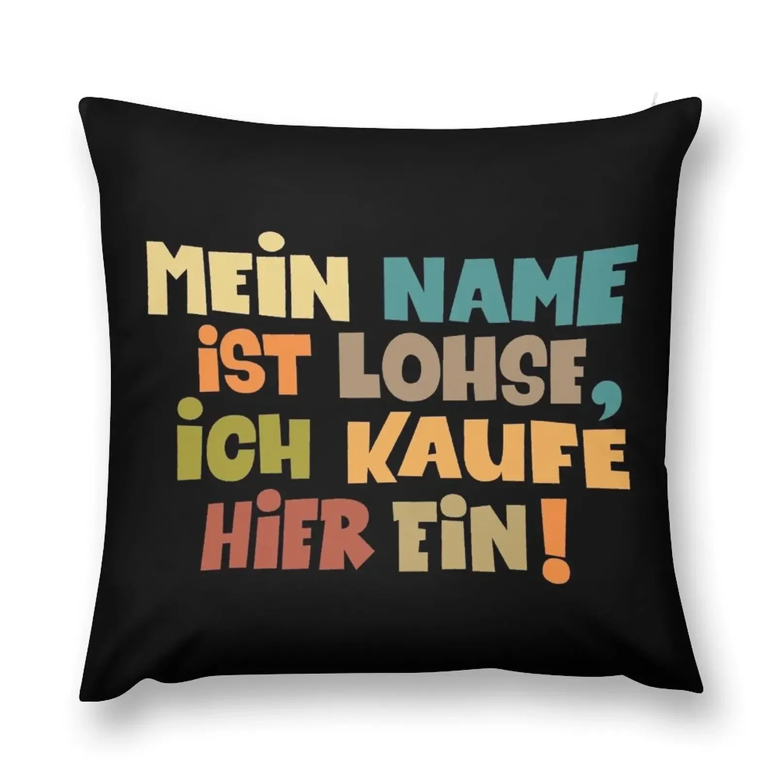 My name is Lohse, I shop here - Loriot - TV Kult - German Throw Pillow Custom Cushion anime girl Throw Pillow pillow