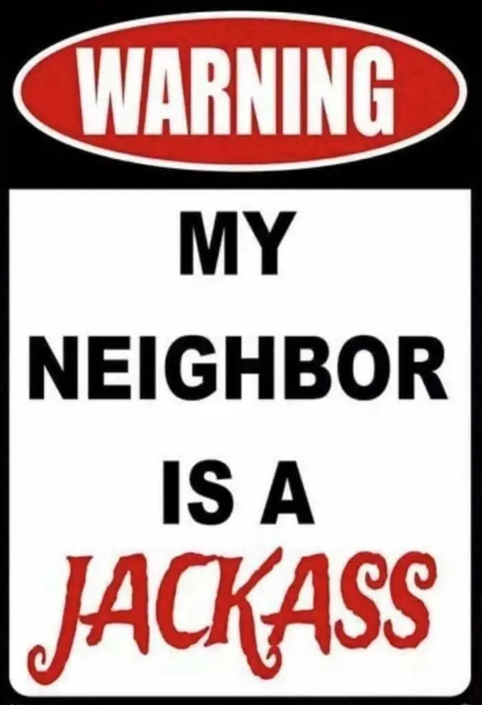 Warning My Neighbor is Jackass Metal Tin Sign Retro Sign Kitchen Wall Poster Cafe Bar Pub Man cave Novelty Plaque Christmas 6x8