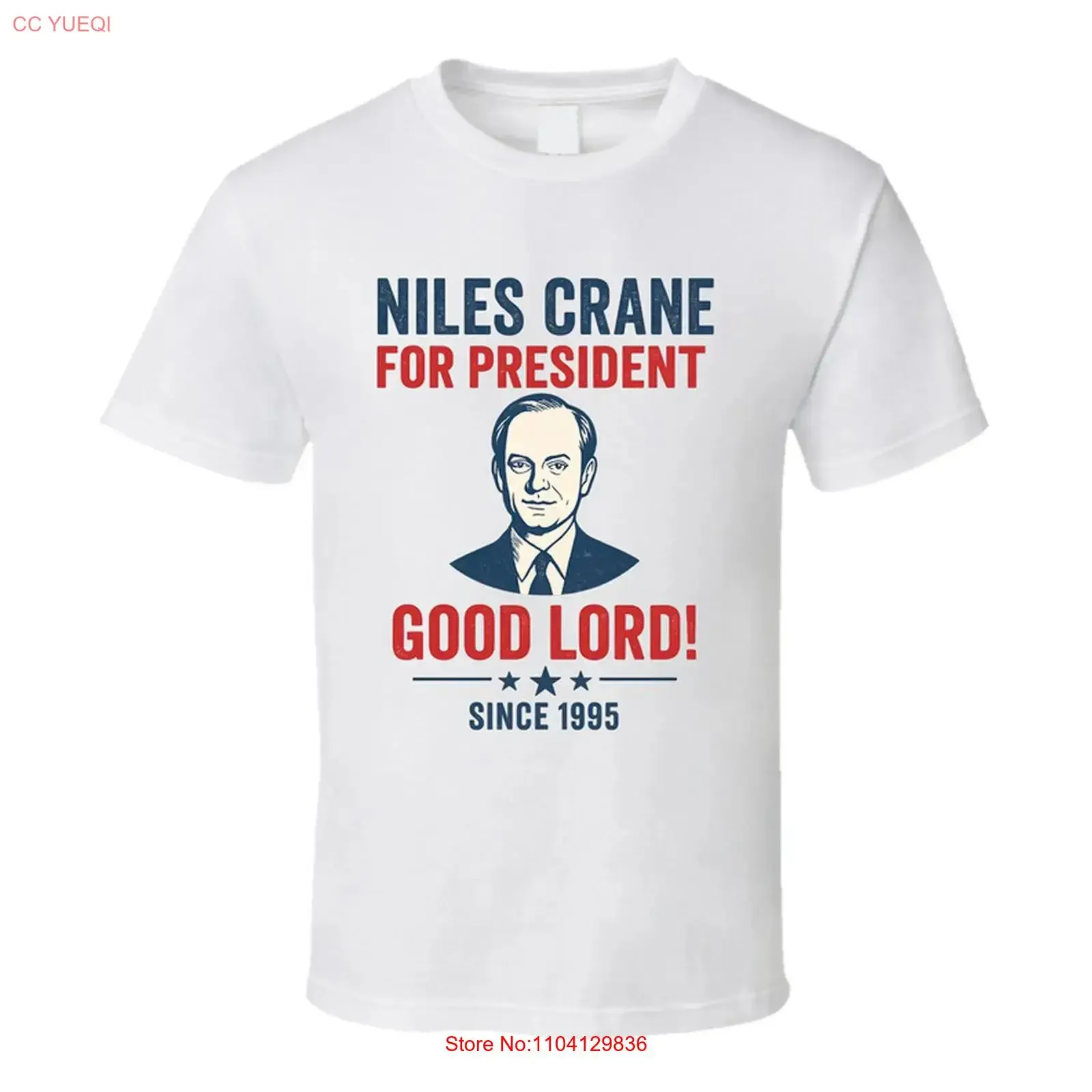 Niles Crane For President Good Lord Since 1995 Frasier Tv Fan T Shirt vintage Washed streetwear Slightly Breathable