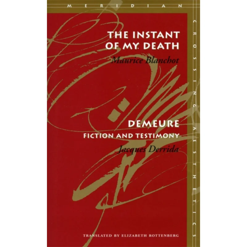 

The Instant Of My Death Maurice Blanchot Stanford University Press 9780804733267 Book