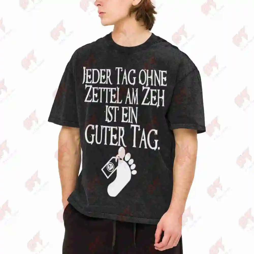 German Quote Jeder Tag Ohne Zettel Am Zeih Vintage Washed Tee Pure Cotton T-Shirt