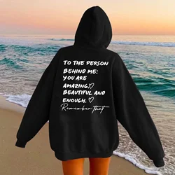 To The Person Behind Me You Are Amaeing Woman Hooded Hip Hop Autumn Fleece Sweatshirts Warm Casual Hoodie Harajuku Casual Tops