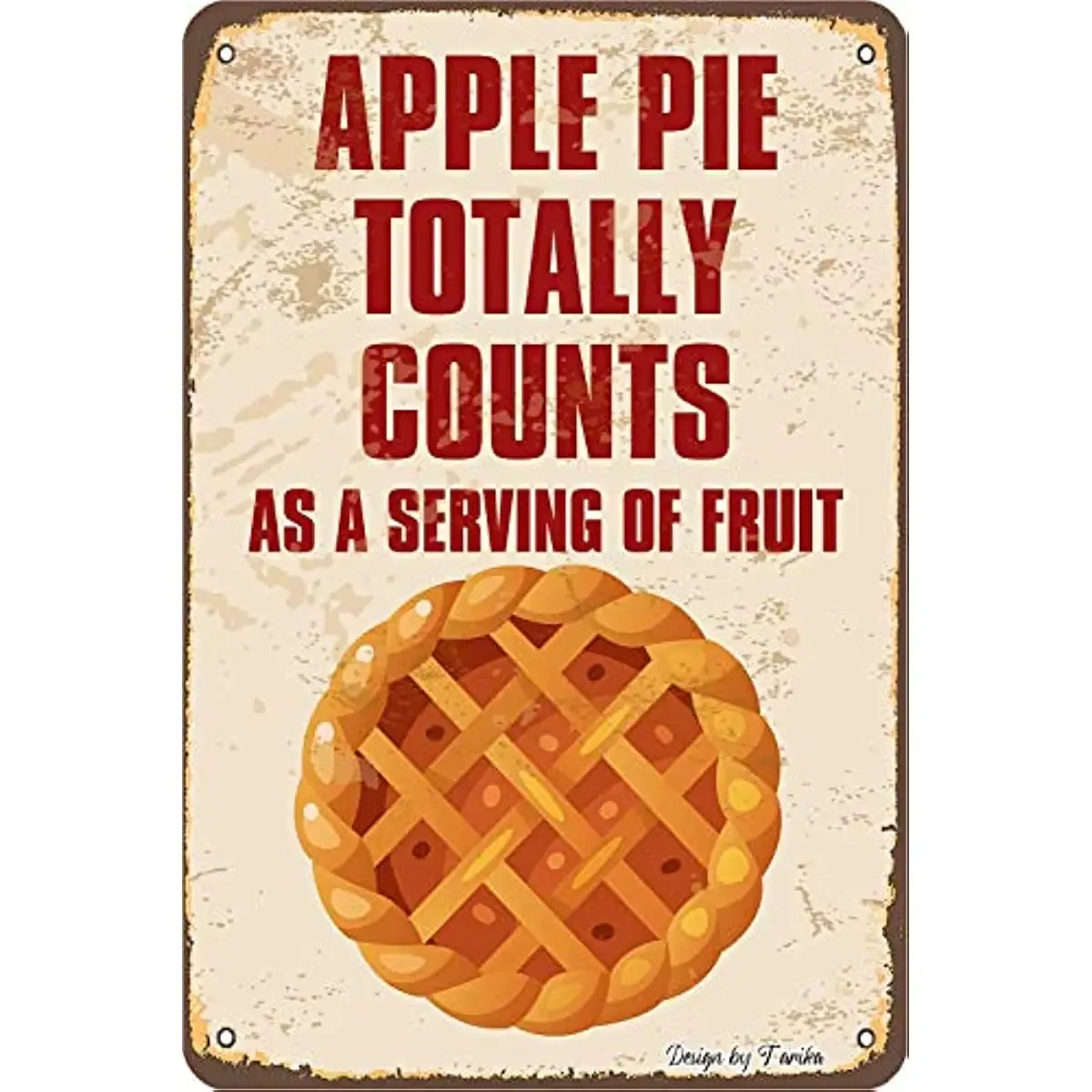 Apple Pie Totally Counts As A Serving of Fruit Vintage Look Metal Decoration Crafts Sign for Home Kitchen Bathroom Farm Garden