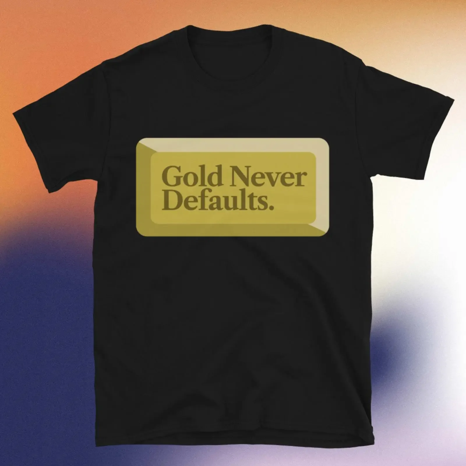 Gold Never Defaults T Shirt vintage Washed designer clothes homme Soft Unisex Slightly streetwear Versatile Stretched