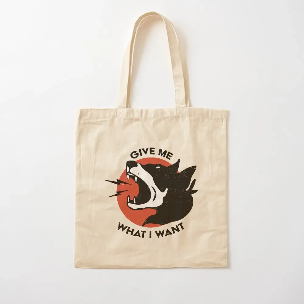 

Give Me What I Want Tote Bag Сумки большого размера Женская сумка Холщовая сумка для женщин