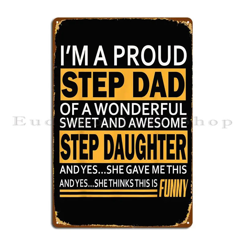 Proud Step Dad Father Day Metal Signs Iron Pub Cinema Living Room Wall Pub Tin Sign Poster