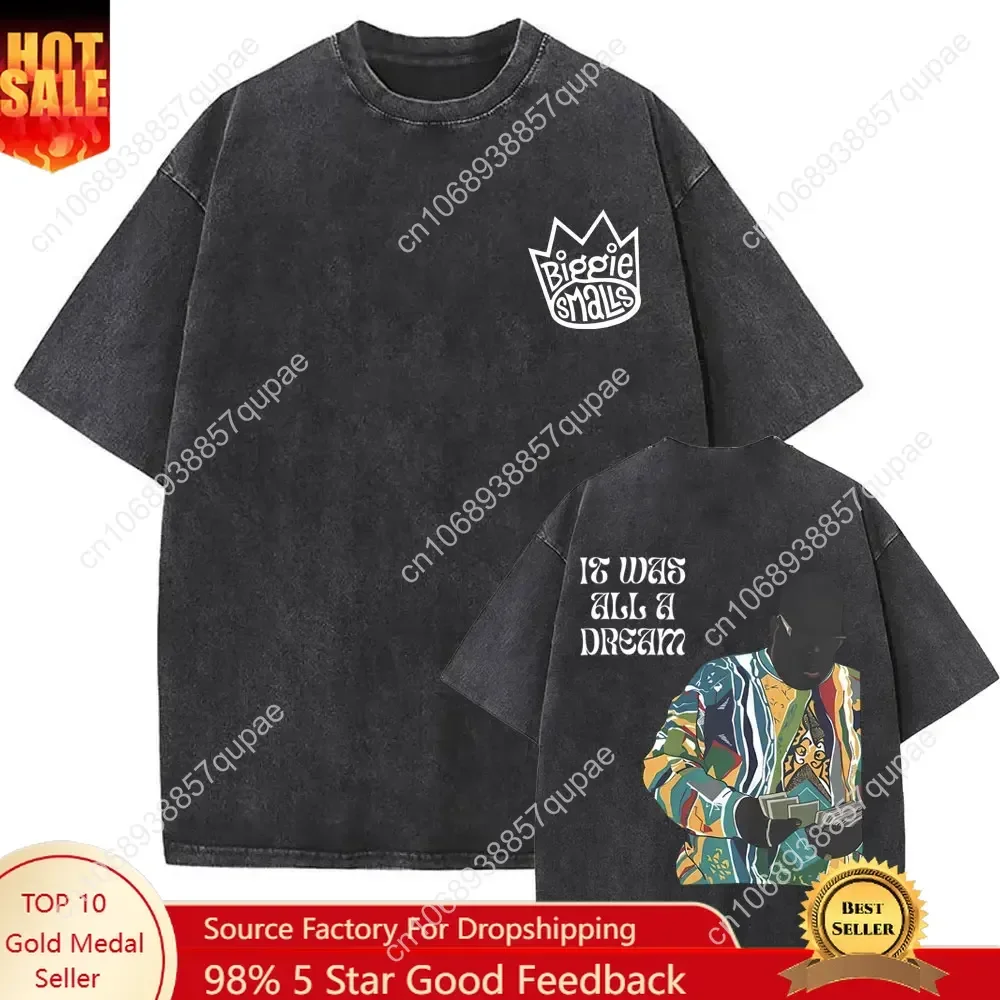 

The Notorious Big Is Was All A Dream Graphic Vintage Washed Tshirt Hip Hop Rapper Biggie Smalls T Shirts Men Oversized T-shirt