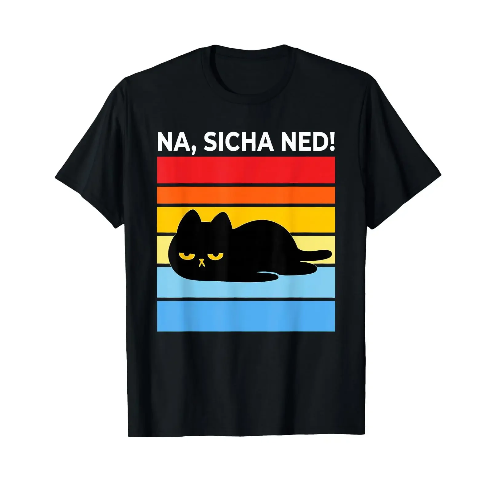 NA Sicha Ned Annoyed Cat Saying Mundart Sarcasm T Shirt vintage Washed Soft streetwear Top For Everyday Wear homme Slightly