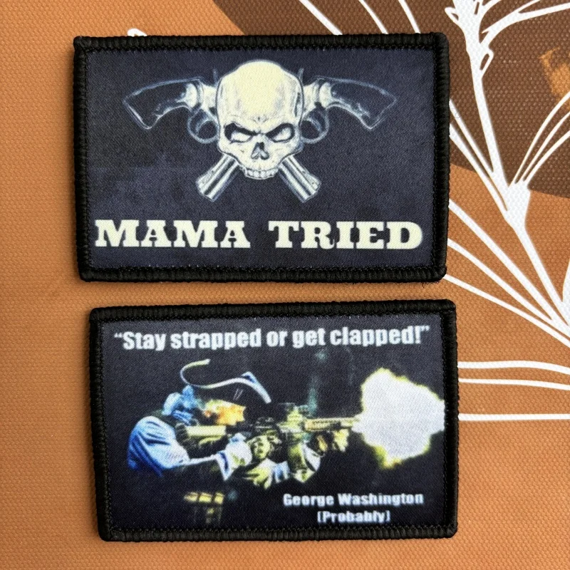 

MAMA TRIED Skull Morale Tactical Patches America Inspirational Printed Hook&Loop Patch Military ARMY Armband Backpack Stickers