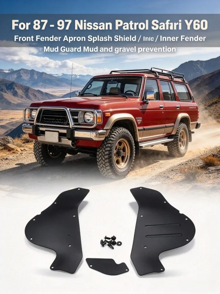 For 87-97 Nissan Patrol Safari Y60 Front Fender Apron Splash Shield / Inner Fender Mud Guard Mud and gravel prevention