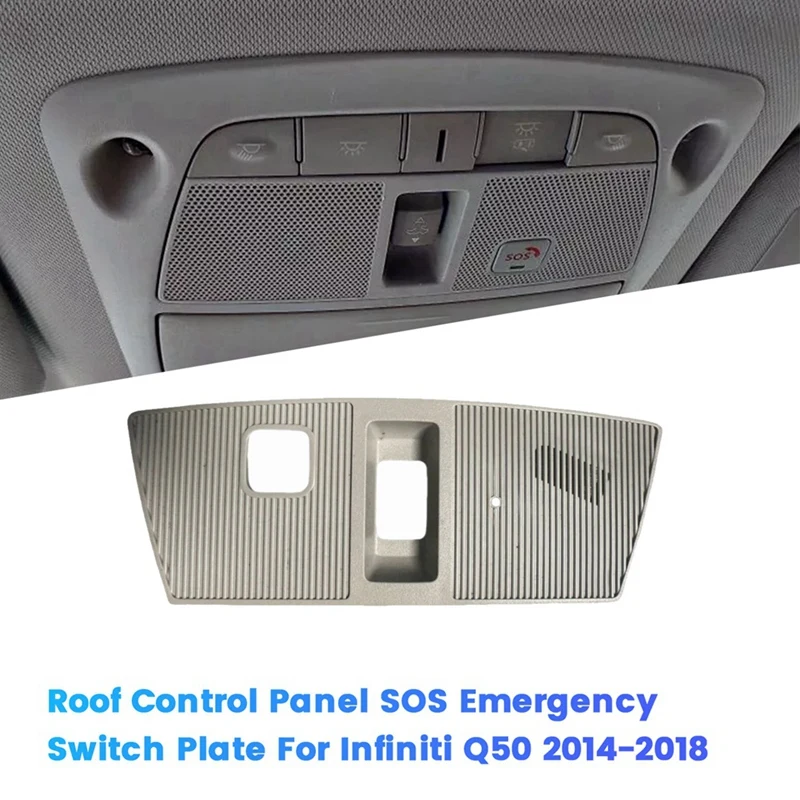 

Car Roof Control Panel SOS Emergency Switch Plate 264306HB4C For Infiniti Q50 2014-2018 SOS Protective Panel 26430-6HB4C