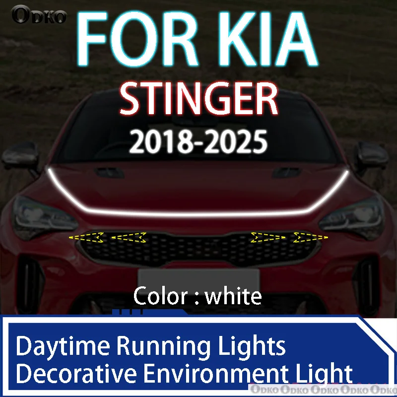 

FOR Kia STINGER 2018-2025 Newly upgrade LED Daytime Running Light Scan Starting Car Hood DRL Guide Decorative Ambient Lamp 12V