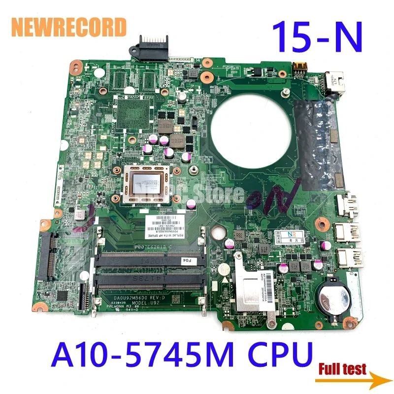 

For HP PAVILION 15-N Laptop Motherboard 738124-501 738124-001 U92 DA0U92MB6D0 REV:D A76M A10-5745M CPU Main Board