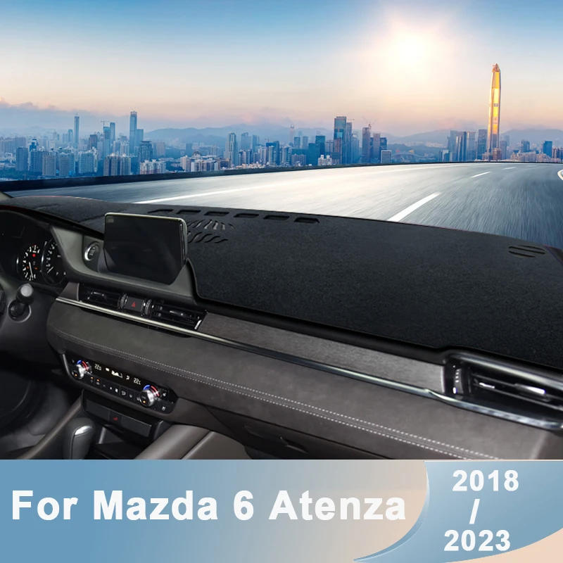 For Mazda 6 Atenza GL 2018 2019 2020 2021 2022 2023 LHD RHD Car Dashboard Cover Avoid light Pads Anti-UV Mats Accessories