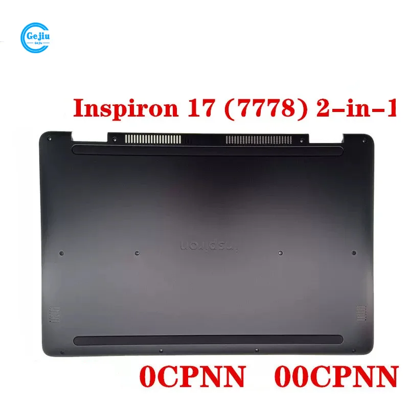 

Новая Оригинальная задняя крышка ноутбука для DELL Inspiron 17 7778 2 в 1 0CPNN 00CPNN