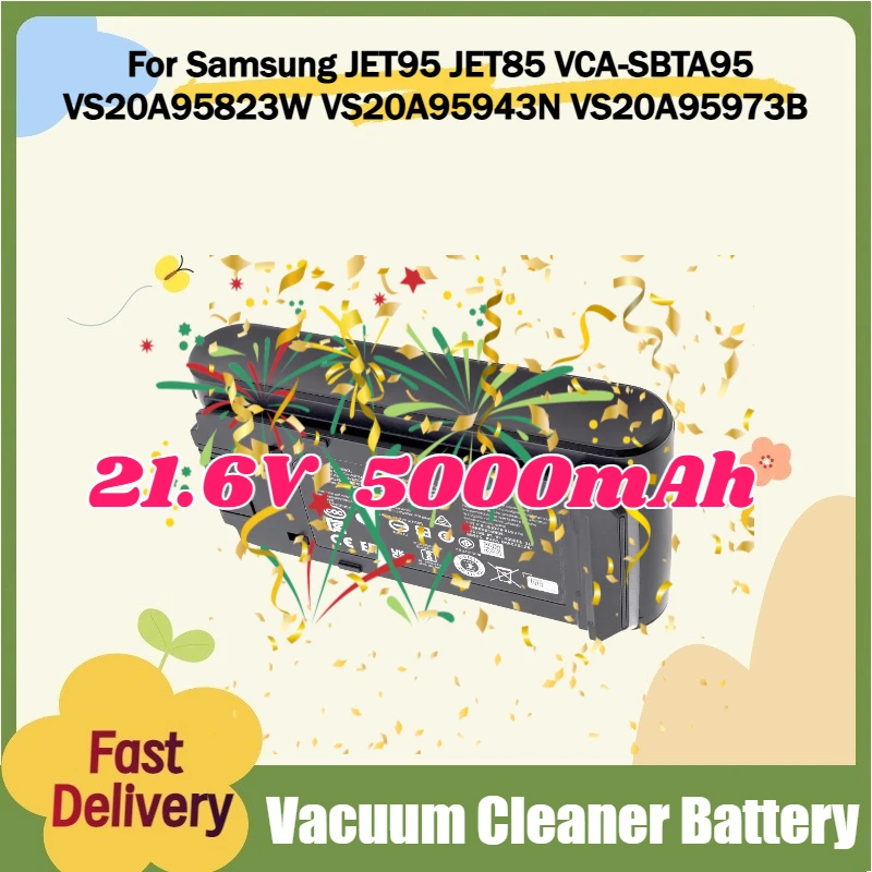 

Литий-ионные аккумуляторы 21.6V 5000mAh VCA-SBT95 для пылесосов Samsung JET95 JET85 VCA-SBTA95 VS20A95823W VS20A95943N VS20A95973B