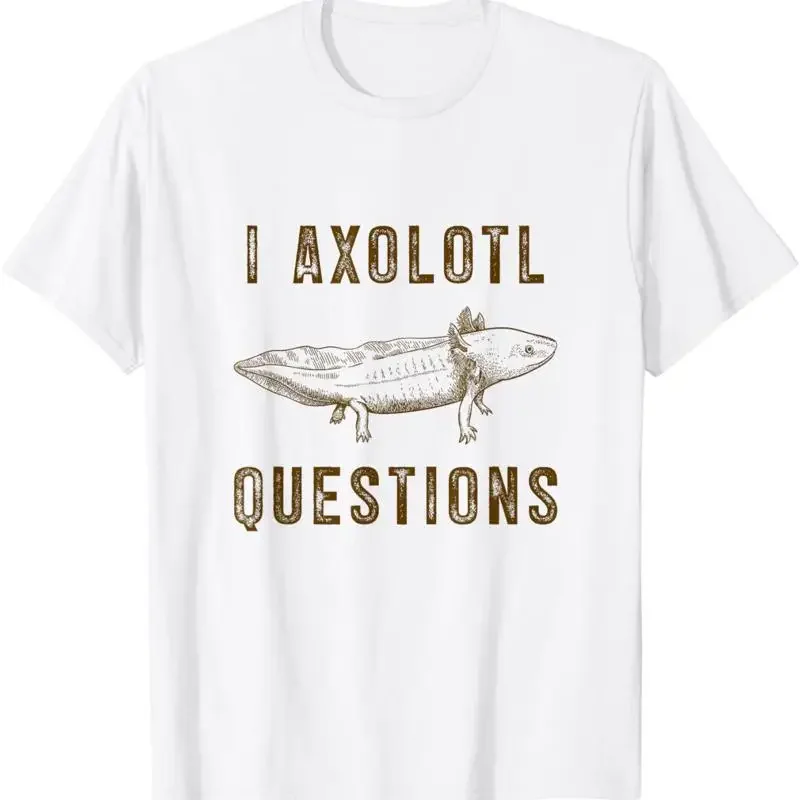 I Axolotl Questions Kawaii Mexican Walking Fish Pet T Shirt