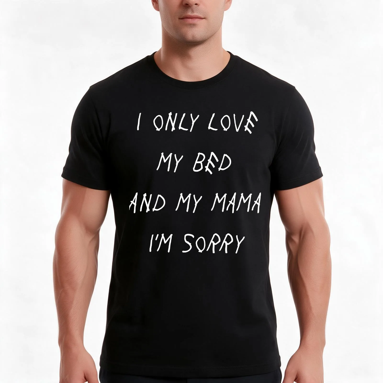 I Only Love My Bed And My Mama I'm Sorry Drake Lyrics God's Plan T-Shirt, Summer Casual Cotton Tee, Oversized Streetwear Tops