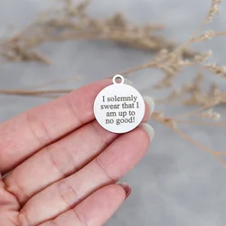 3pcs Laser Engraved Word I Solemnly Swear That I Am Up To No Good Stainless Steel Charm for Jewelry Making DIY Necklace