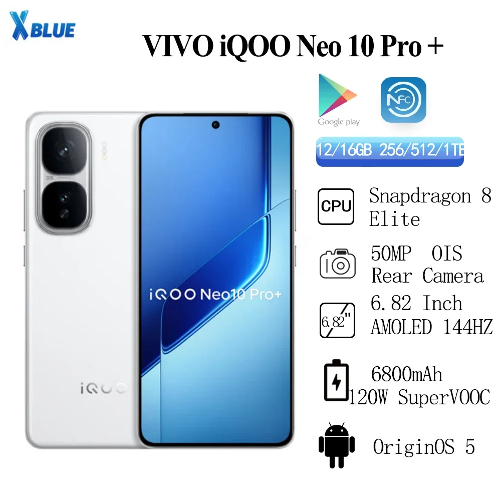 VIVO iQOO Neo 10 Pro Plus Snapdragon8 Elite Rear Camera 50MP OIS Screen 6.82''144Hz AMOLED Battery 6800mA 120W SuperVOOC NFC OTA