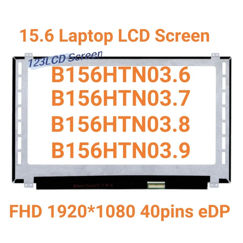

15.6'' Latop LCD Screen B156HTN03.9 For Acer Aspire E5 571G For Lenovo L540 1920*1080 40pin eDP