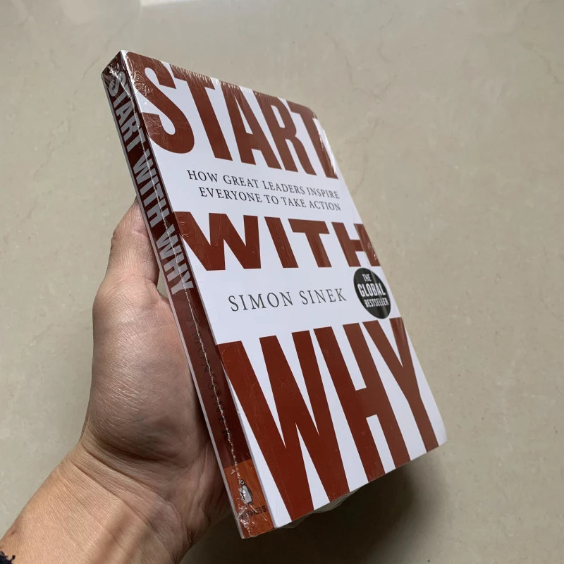 Start With Why By Simon Sinek How Great Leaders Inspire Everyone to Take Action Books of Economics & Management Novels