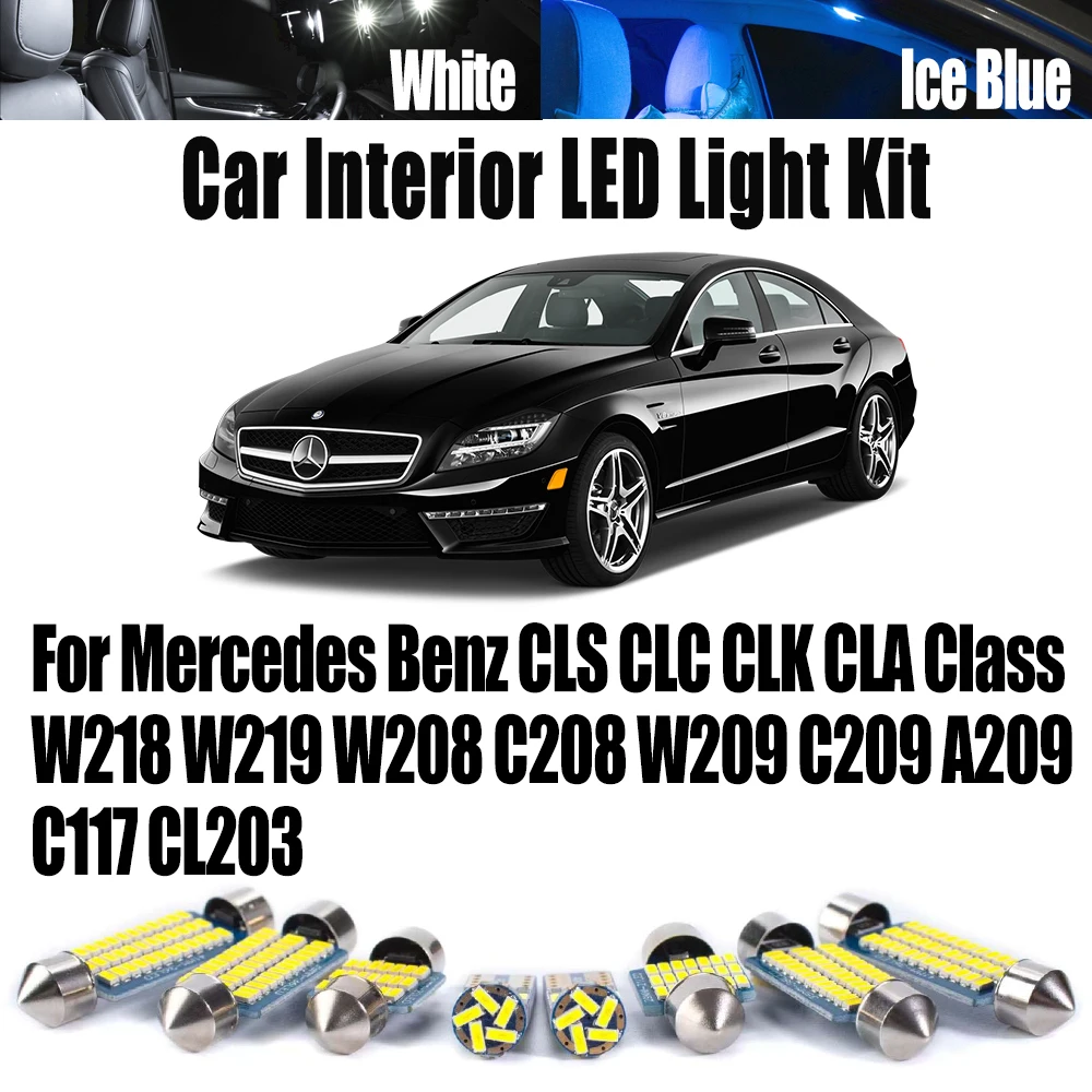 Canbus Car LED Interior Ceiling Light Kit For Mercedes Benz CLS CLC CLK CLA Class W218 W219 W208 C208 W209 C209 A209 C117 CL203