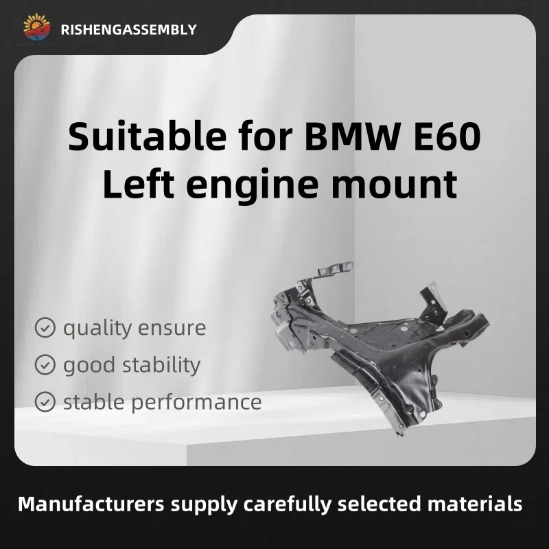 

Suitable for Bmw E60 Left Engine Mount, Left Engine Bracket, Left Engine Support, Car Accessories