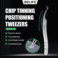 RELIFE ST-17A  Ultra-Precision Chip Tinning Positioning Tweezers Position Soldering BGA Steel Mesh Holding and Fixing Repair