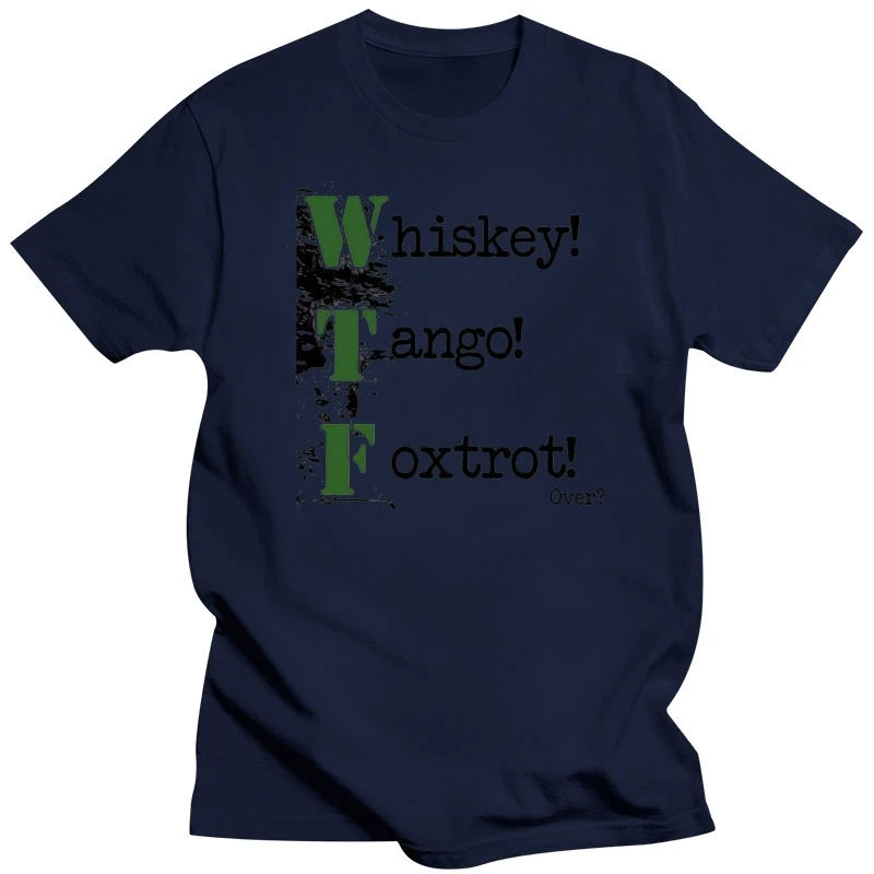 Printing Casual T Shirt Men Tees Classic Wtf Whiskey Tango Foxtrot Over Military T-shirt