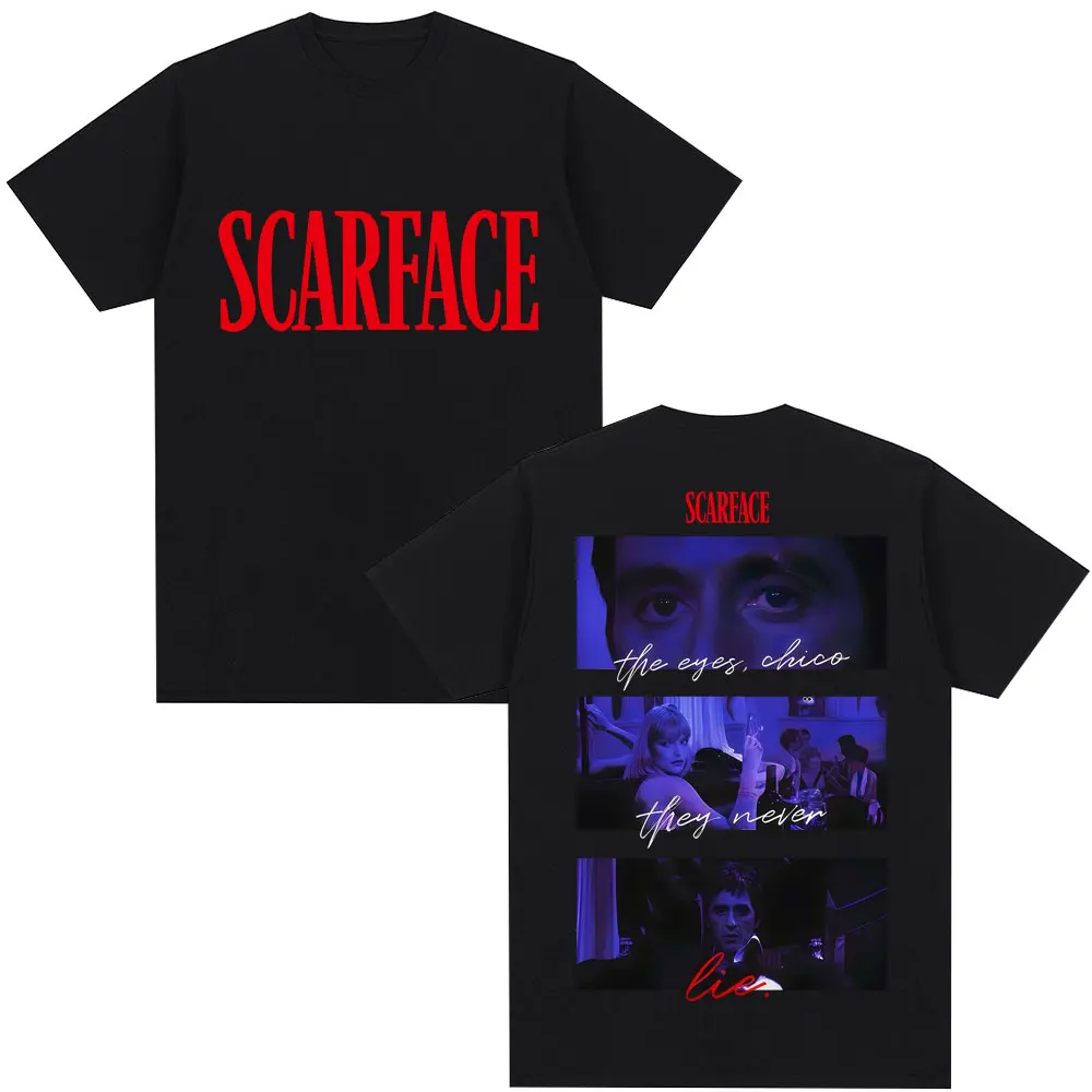 Klassischer Film Scarface Tony Montana Zitate T-Shirts The Eyes Chico Vintage Männer Frauen T-Shirt Übergroße Baumwolle Casual Tees Geschenke