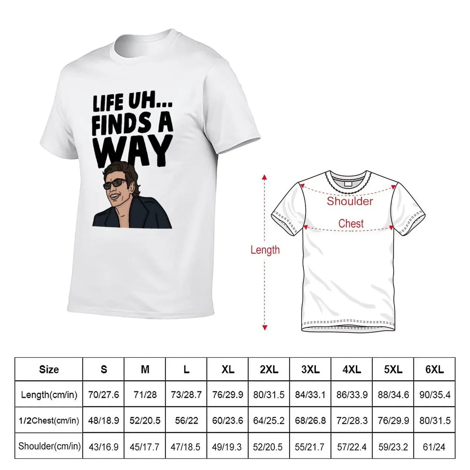 Life Uh Finds A Way T-Shirt vintage anime shirt summer clothes man clothes compression shirt men