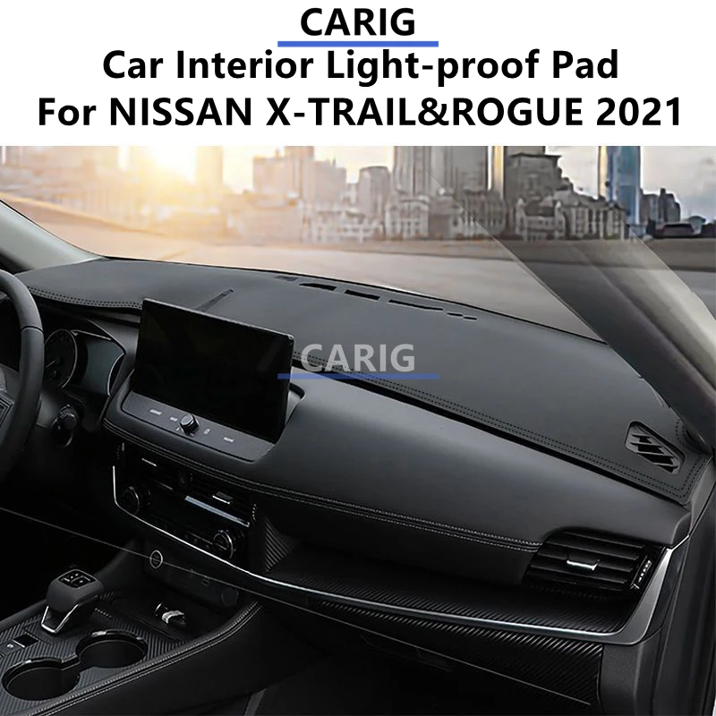 For NISSAN X-TRAIL&ROGUE 2021 Car Interior Light-Proof Pad,Dashboard,Sun-Proof Pad, Special Interior Decoration