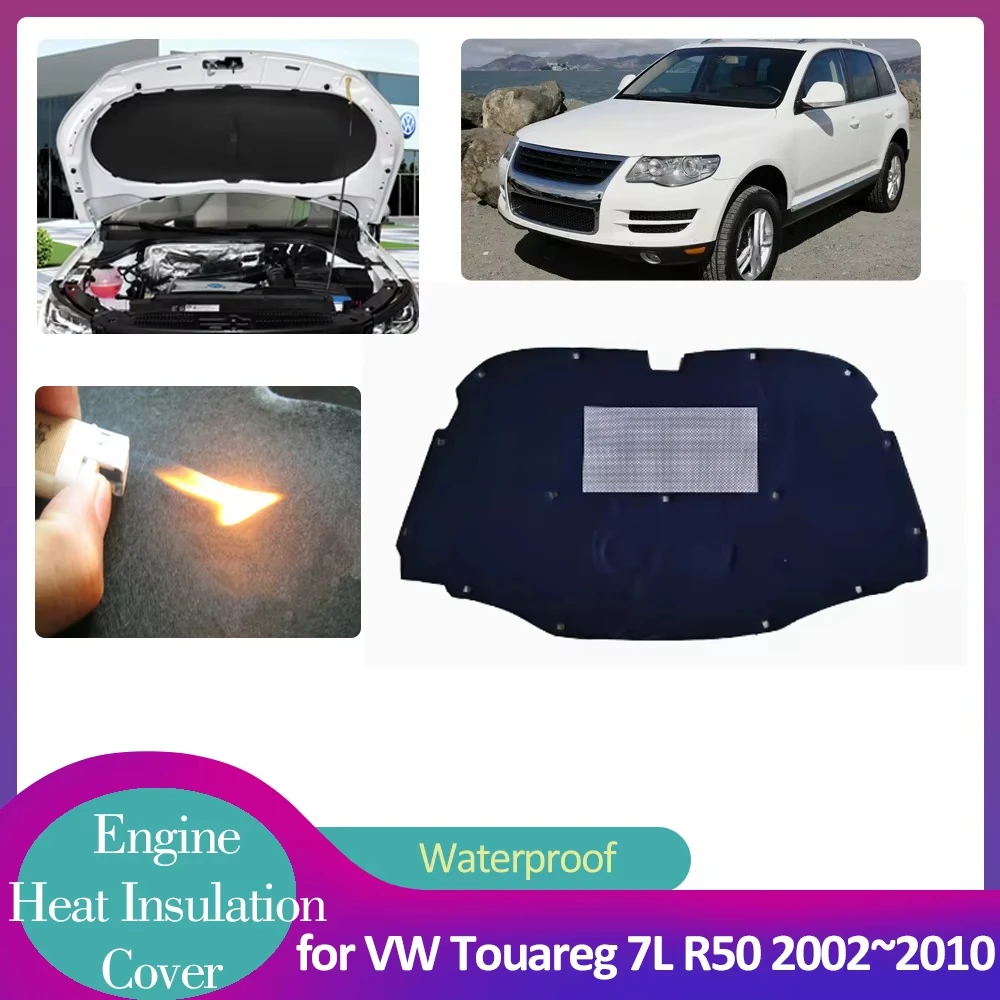 for Volkswagen VW Touareg 7L R50 2002~2010 Hood Engine Insulation Pad Soundproof Heat Cotton Cover Liner Thermal Mat Accessories