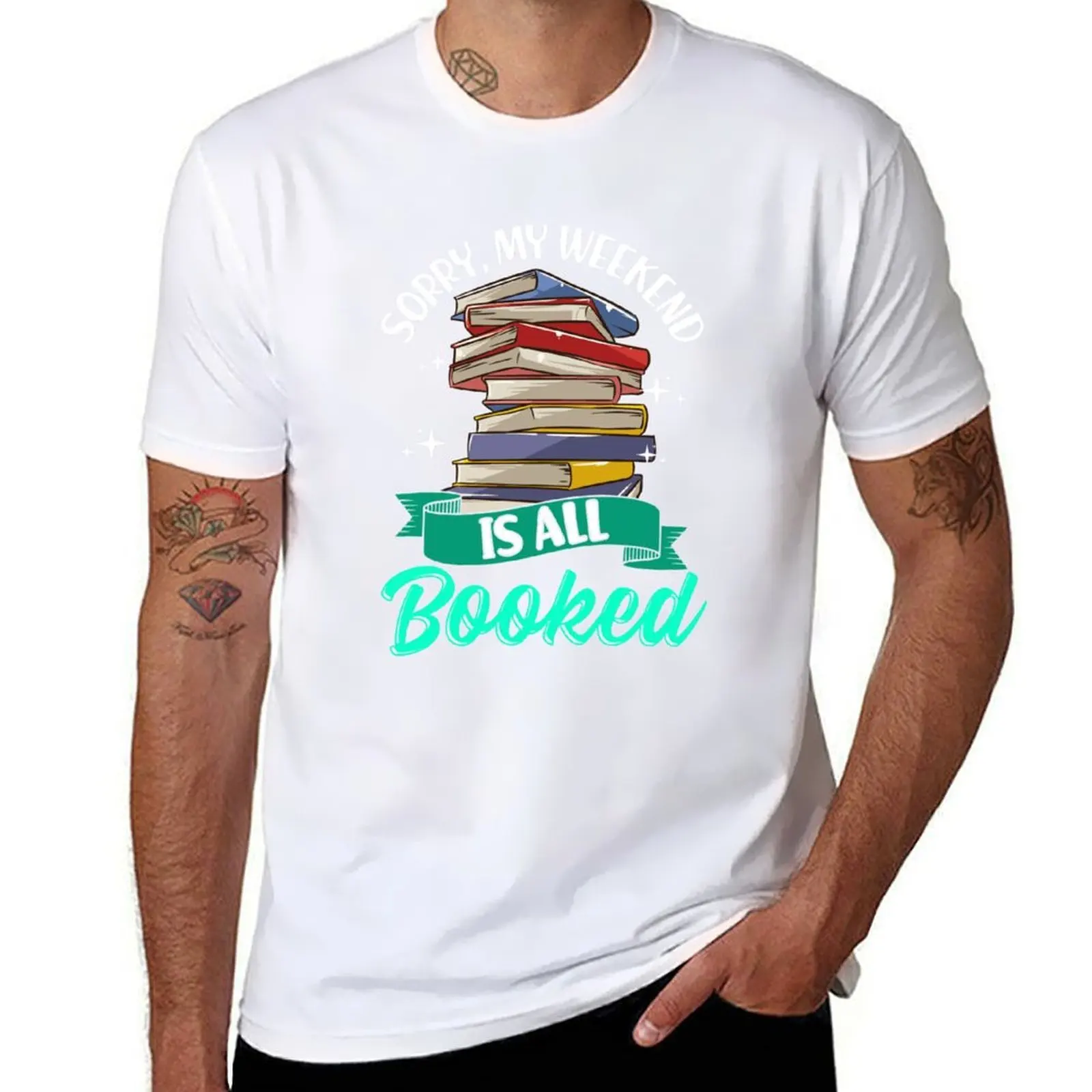 

Sorry My Weekend Is All Booked Funny Reading Pun T-Shirt man t shirts high quality luxury brand t shirt man designer T-Shirt