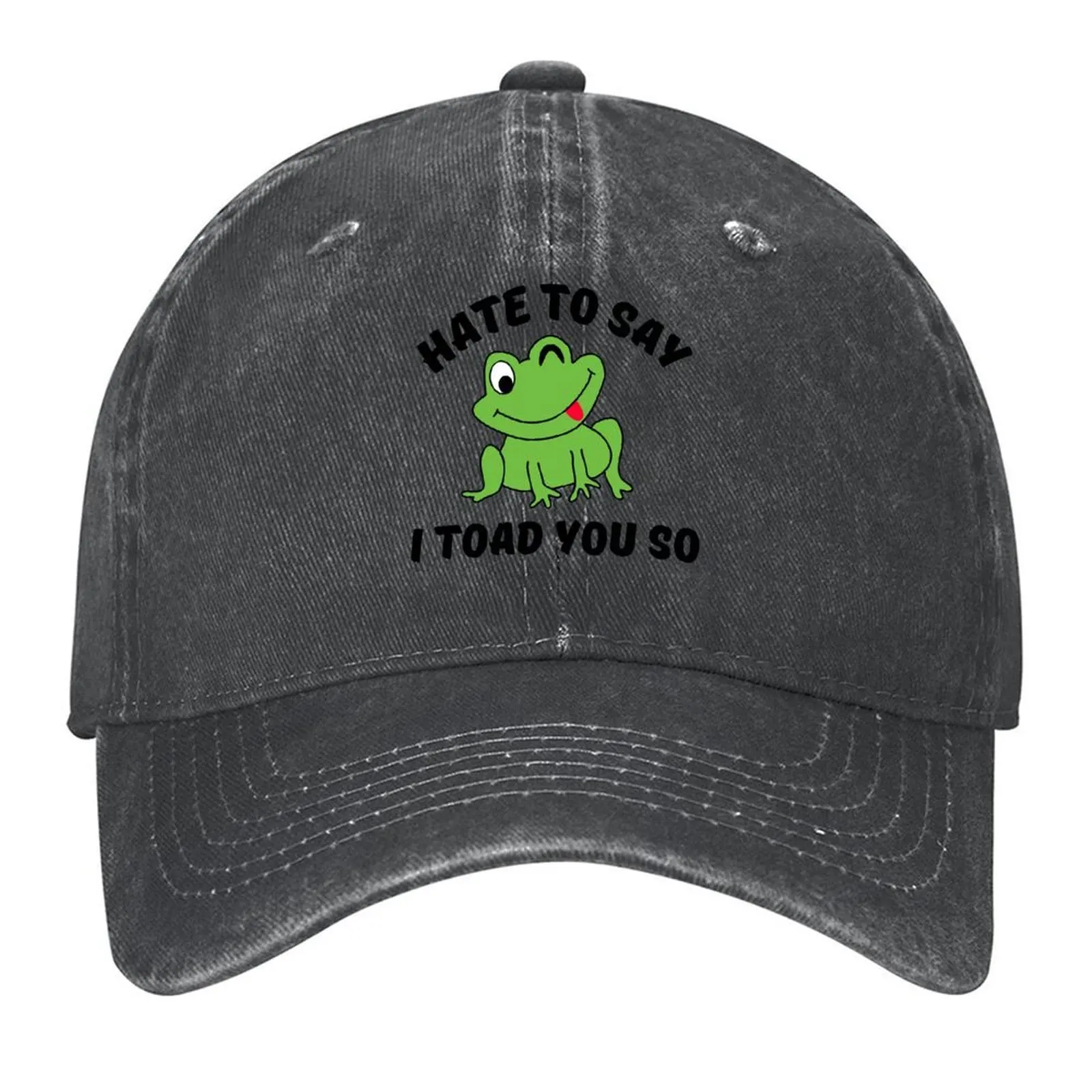 

Hate to say I toad you so Baseball Cap Visor New In The Hat Big Size Hat hard hat Woman Men's