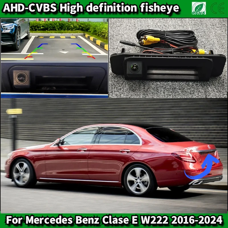 

Для Mercedes Benz Clase E W222 2016-2024 Автомобильная камера с ручкой багажника, резервная камера, камера заднего парковки