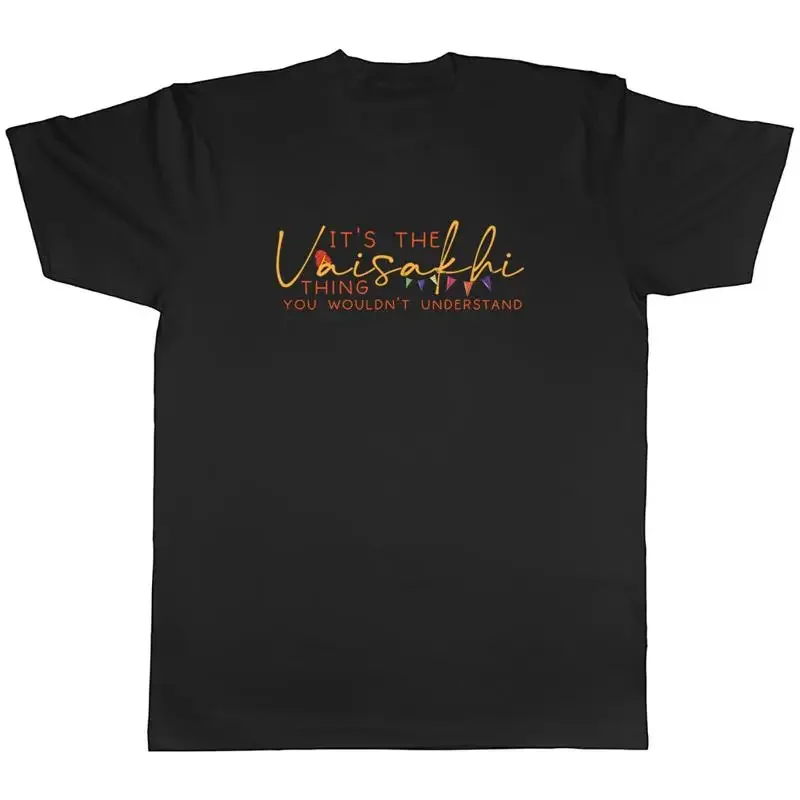 Vaisakhi Mens T-Shirt It's The Vaisakhi Thing, You Wouldn't Understand Tee Gift