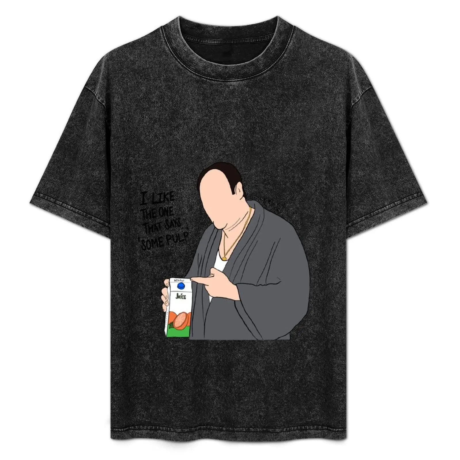 

I Like The One That Says Some Pulp T-Shirt shirts graphic vintage anime shirt tee shirts for men