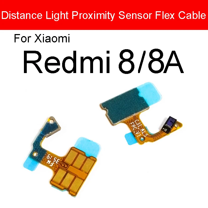 Proximity Sensor Flex Cable For Xiaomi Redmi 6 Pro 6A 8A 9 10X Light Ambient Flex Cable For Redmi Note 8 8T 9 9T 9S Pro 4G 5G