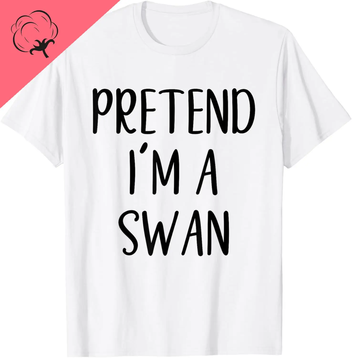 Pretend I'm A Swan Costume Halloween Simple Funny T-Shirt Cotton Unisex Summer Streetwear Tops Streetwear Graphic T Shirts
