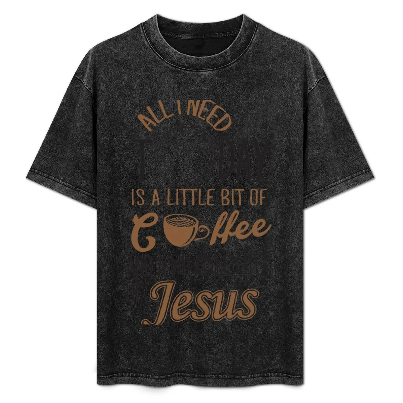 Todo lo que necesito hoy es un poco de café y mucho Jesús, camiseta con estampado gráfico de moda para hombre