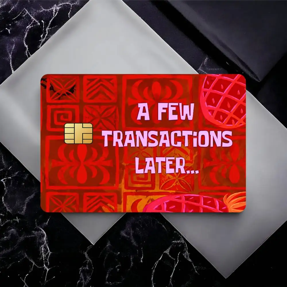 A Few Transactions Later Bank Card Sticker Film Tape Skin For Credit Card Debit Card Waterproof Stickers