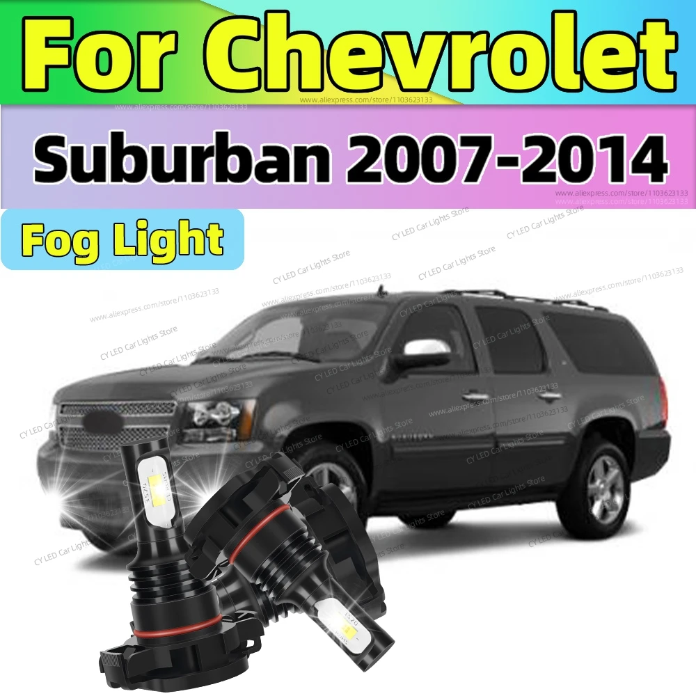 

For Chevrolet Suburban 2007 2008 2009 2010 2011 2012 2013 2014 Front LED Fog Lights Bulbs 80W Super Bright Auto Fog Lamp 12V