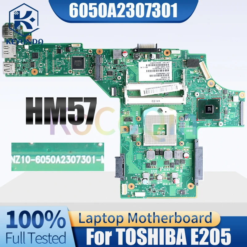 6050A2307301 For TOSHIBA Satellite E205 Notebook Mainboard HM57 V000208010 6050A2307301-MB-A02 Laptop Motherboard Full Tested